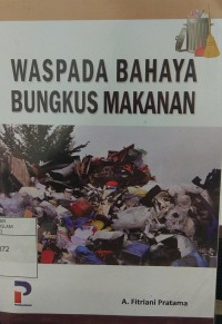 Waspada Bahaya Bungkus Makanan