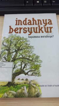 Indahnya Bersyukur : Bagaimana meraihnya?