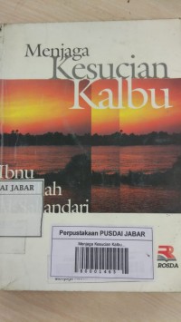 Menjaga Kesucian Kalbu