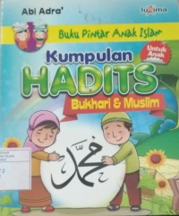 Buku Pintar Anak Islam Kumpulan Hadist Bukhari & Muslim