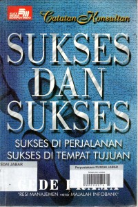 SUKSES DAN SUKSES (SUKSES DI PERJALANAN SUKSES DI TEMPAT TUJUAN)