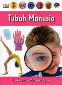 Ensiklopedia Mengenal Sains: Tubuh Manusia