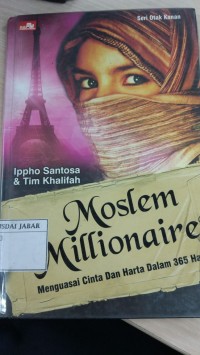 Moslem Millionaire: Menguasai Cinta dan harta dalam 365 hari