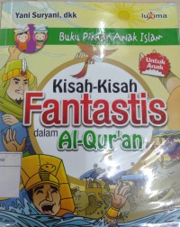 Kisah-kisah Fantastis dalam Al-Quran