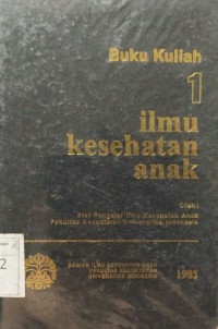 Buku Kuliah Ilmu Kesehatan Anak 1