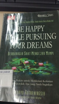 Be Happy While Pursuing Your Dreams