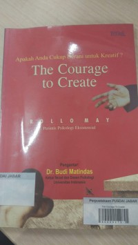 The Courage to Create : Apakah Anda Cukup Berani untuk Kreatif