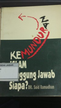 Kemunduran Islam Tanggung Jawab Siapa?