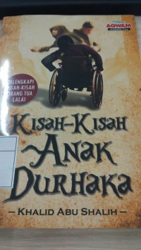 Kisah-kisah Anak Durhaka