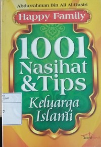 Happy Family 1001 Nasihat & Tips Keluarga Islami