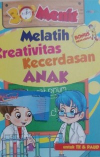 30 Menit Melatih Kreativitas Kecerdasan Anak untuk TK & PAUD