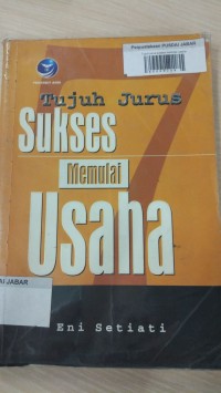 Tujuh jurus sukses memulai usaha