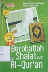 Berobatlah dengan Shalat dan Al-Qur'an