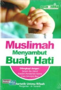 Muslimah Menyambut Buah HAti