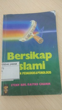 Bersikap Islami Tinjauan Pedagogis & Psikologis