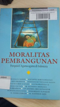 Moralitas Pembangunan: Perspektif Agama-agama di Indonesia