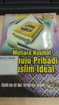 Mutiara Nasihat Menuju Pribadi Muslim Ideal