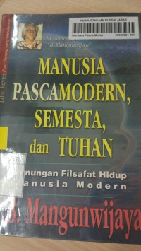 MANUSIA PASCAMODERN, SEMESTA, dan TUHAN : Renungan Filsafat Hidup Manusia Modern