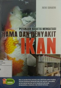 Petunjuk Praktis Mengatasi Hama dan Penyakit Ikan