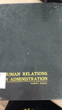 Human Relations In Administration