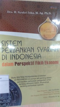 Sistem Perbankan Syariah Di Indonesia dalam Persefektif Fikih Ekonomi