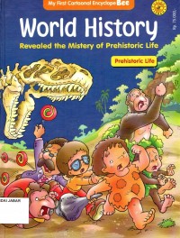 World History: Revealed the Mistery of Prehistoric Life (Prehistoric Life)