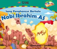 Sang Penhancur Berhala Nabi Ibrahim AS