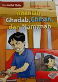 Ananiah, Ghadab, Ghibah dan Namimah