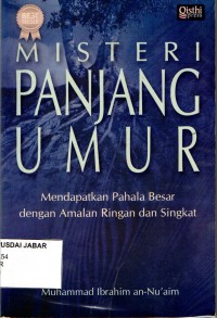 Misteri Panjang Umur: Mendapatkan Pahala Besar dengan Amalan Ringan dan Singkat