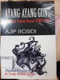 Ayang-ayang Gung: Petikan Surat-surat 1980-1986