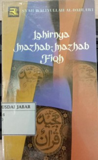 Lahirnya Mazhab-Mazhab Fiqh