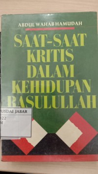 SAAT-SAAT KRITIS DALAM KEHIDUPAN RASULULLAH