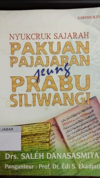 Nyukcruk Sajarah Pakuan Pajajaran jeung Prabu Siliwangi