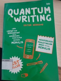 Quantum Writing : Cara Cepat Nan Bermanfaat untuk Merangsang Munculnya Potensi Menulis