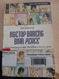 NGETOP BARENG BIAR PEACE