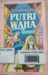 PETUALANGAN PUTRI WAHA