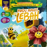Fabel Pembentuk Karakter Baik : Madu Manis Si Lebah