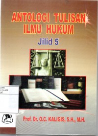 Antologi Tulisan Ilmu Hukum Jilid 5