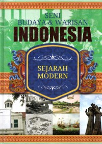 Seni Budaya & Warisan Indonesia : Sejarah Modern