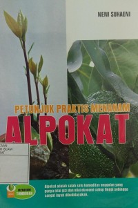 Petunjuk Praktis Menanam: Alpokat