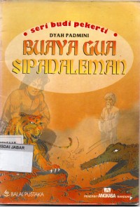 Seri Budi pekerti: Buaya Gua Sipadaleman