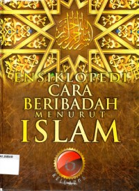 Enskilopedi Cara Beribadah Menurut Islam