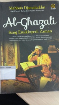 Al-Ghazali: Sang Ensiklopedi Zaman