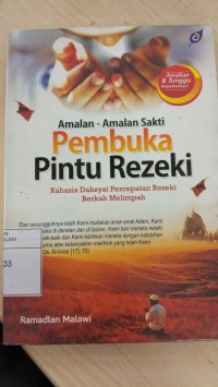 Amalan Amalan Sakti Pembuka Pintu Rezeki : Rahasia Dahsyat Percepatan Rezeki Berkah Melimpah