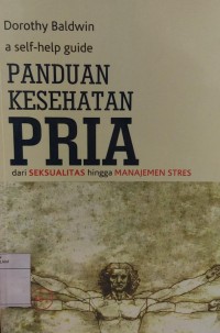 Panduan Kesehatan Pria dari Seksulitas hingga Manajemen Stres