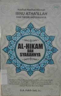 Nasihat-Nasihat Hikmah IBNU ATHA'ILLAH dan Tafsir Motifasinya : Al-Hikam dan Syarahnya