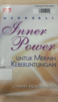 Menggali Inner Power : Untuk Meraih Keberuntungan