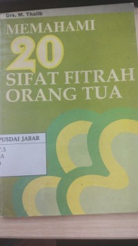 Memahami 20 Sifat Fitarah Orang Tua