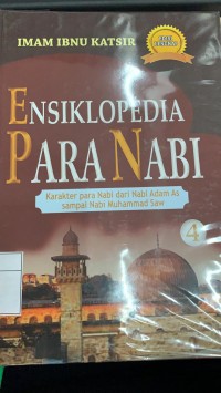 Ensiklopedia Para Nabi Karakter Para Nabi dari Nabi Adam AS sampai Nabi Muhammad SAW Jilid 4