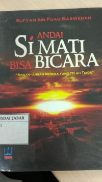 Andai Si Mati Bisa Bicara